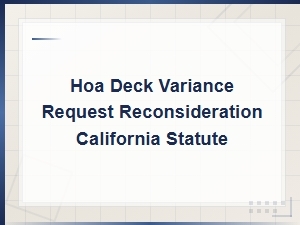 California Hoa Deck Variance Appeal and Reconsideration