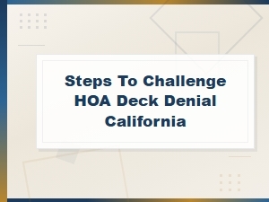 How to Challenge an Hoa Deck Denial in California