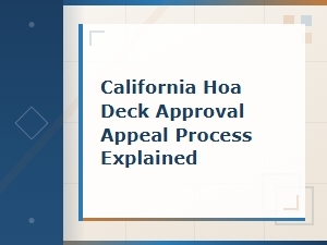 California Hoa Deck Approval Appeal Guide